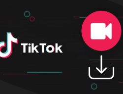 Cara Download Video TikTok Tanpa Watermark, Langsung Praktik!