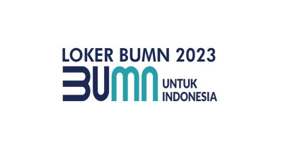 4 Loker BUMN Terbaru 2023 Lengkap