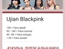 Jangan Ngaku BLINK Kalau Belum Lolos Ujian BLACKPINK, Cobain Yuk!