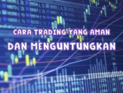 Cara Trade Yang Menguntungkan, Jangan Sampai Terlewat!