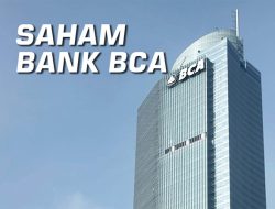 4 Keuntungan Investasi Saham BCA, Sangat Menjanjikan
