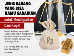 Jangan Keliru! Berikut Indikator Gadai Barang yang Aman