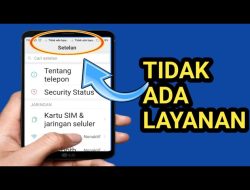 Cara Mengatasi Kartu SIM Tidak Ada Layanan, Dijamin Mudah!
