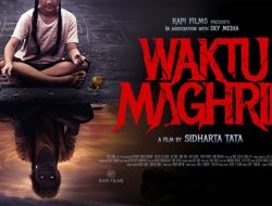Sinopsis Film Waktu Maghrib, Banyak Adegan Horor soal Mitos Transisi Siang ke Malam